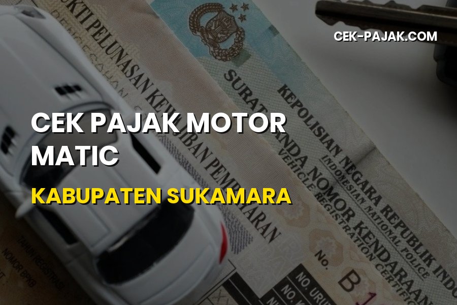 Cek Pajak Motor Matic Kabupaten Sukamara Kalimantan Tengah