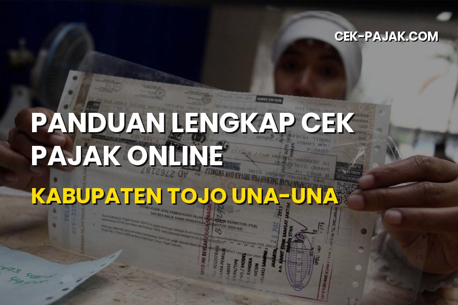 Cara Cek Pajak Online Kabupaten Tojo Una-Una Sulawesi Tengah