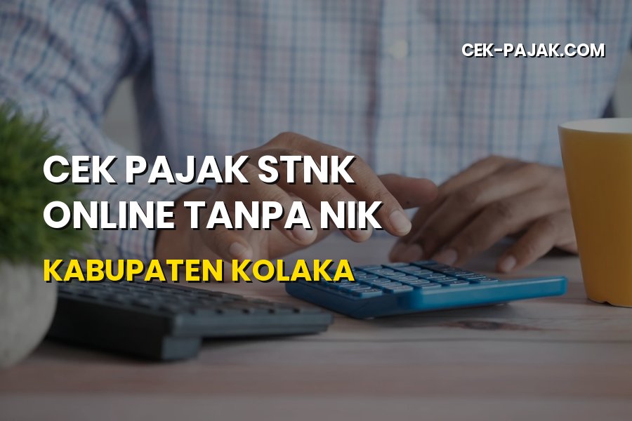 Cara Cek Pajak STNK Online Tanpa NIK di Kabupaten Kolaka