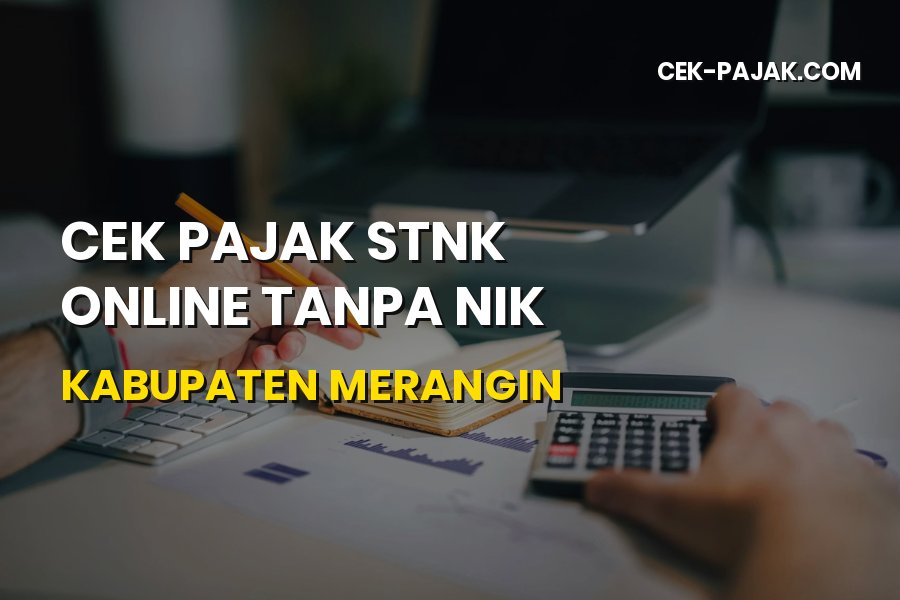 Cara Cek Pajak STNK Online Tanpa NIK Kabupaten Merangin