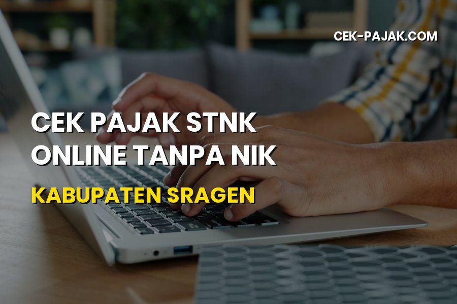 Cek Pajak STNK Online Tanpa NIK di Kabupaten Sragen