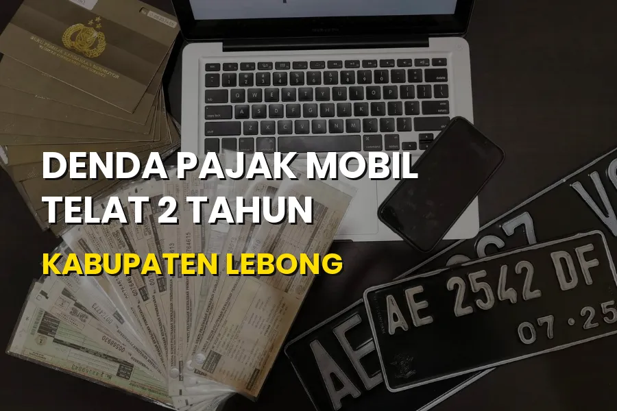 Denda Pajak Mobil Telat 2 Tahun Kabupaten Lebong