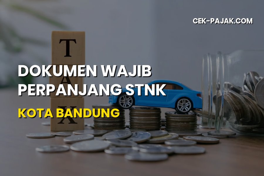 Syarat & Cara Perpanjang STNK Kota Bandung Jawa Barat