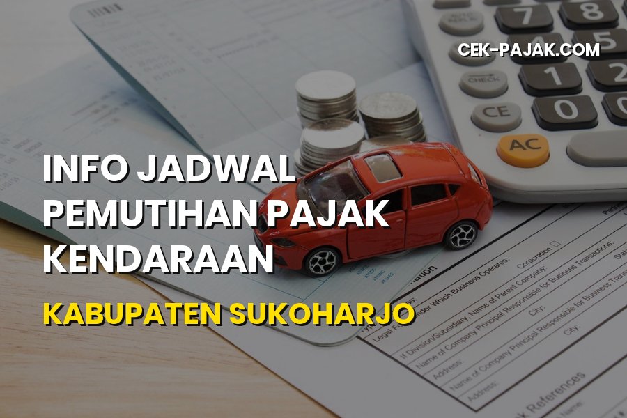 Info Jadwal Pemutihan Pajak Kendaraan Kabupaten Sukoharjo