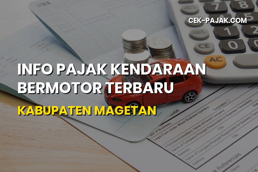 Info Pajak Kendaraan Bermotor Terbaru Kabupaten Magetan