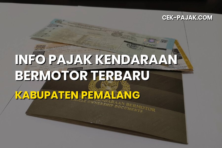 Info Pajak Kendaraan Bermotor Terbaru Kabupaten Pemalang