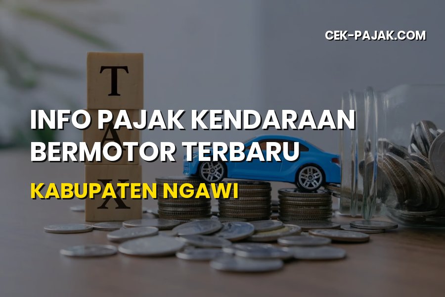 Info Pajak Kendaraan Bermotor Terbaru Ngawi Jawa Timur 2026
