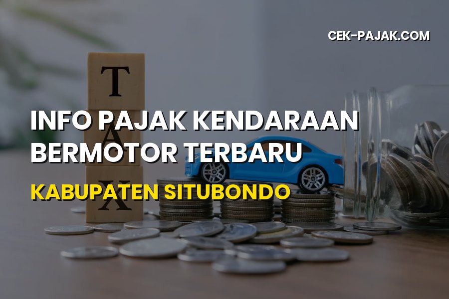 Info Pajak Kendaraan Bermotor Kabupaten Situbondo Terbaru