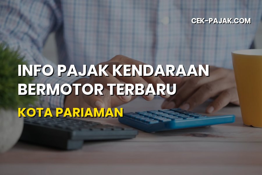 Info Pajak Kendaraan Terbaru di Kota Pariaman Sumatera Barat