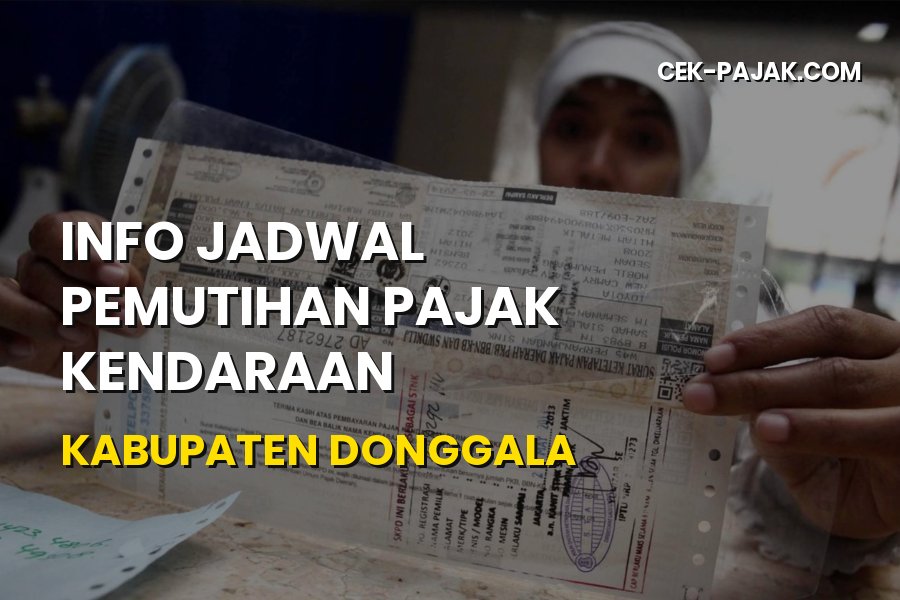Info Pemutihan Pajak Kendaraan Kabupaten Donggala Terbaru