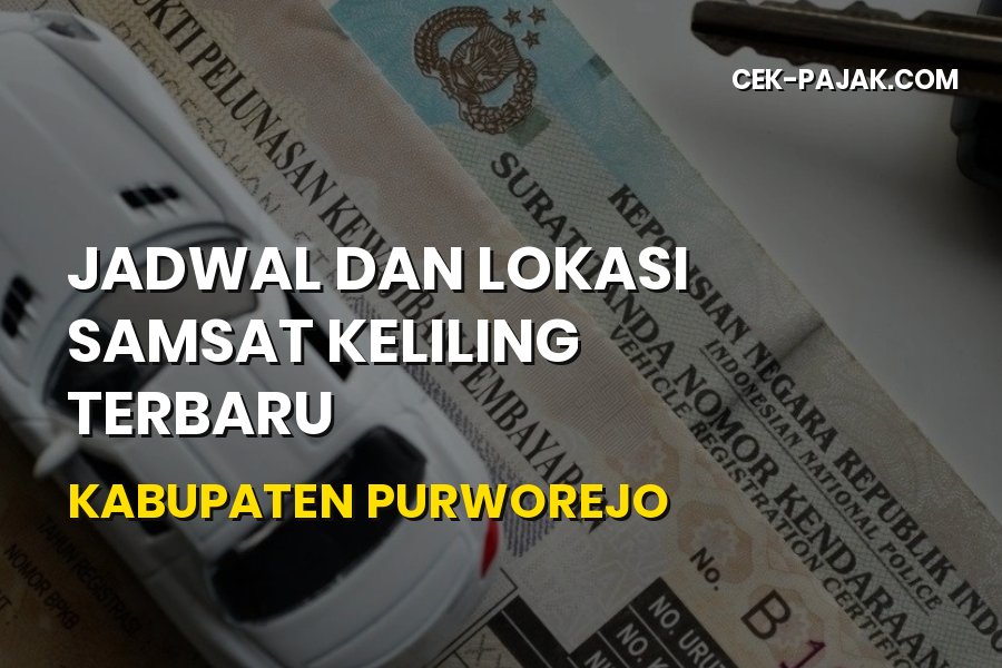 Jadwal dan Lokasi Samsat Keliling Terbaru Kabupaten Purworejo