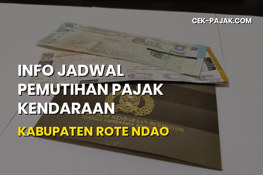 Jadwal Pemutihan Pajak Kendaraan Kabupaten Rote Ndao NTT