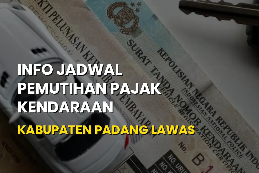 Info Pemutihan Pajak Kendaraan Padang Lawas Sumut Terbaru