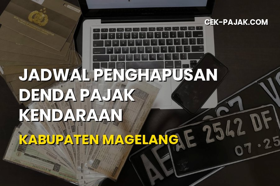 Jadwal Penghapusan Denda Pajak Kendaraan Kabupaten Magelang