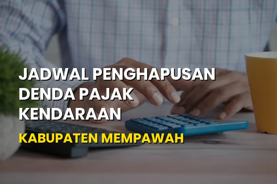 Jadwal Penghapusan Denda Pajak Kendaraan Kabupaten Mempawah