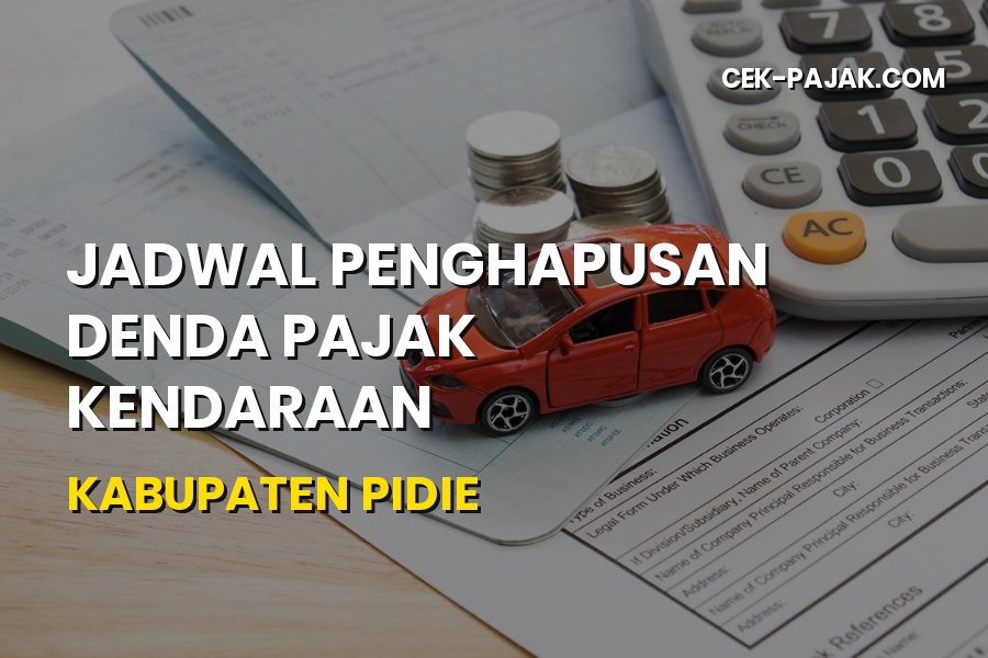Jadwal Penghapusan Denda Pajak Kendaraan Kab. Pidie 2026