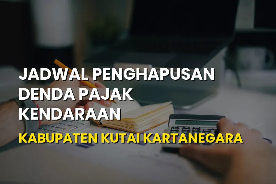 Jadwal Penghapusan Denda Pajak Kendaraan Kutai Kartanegara