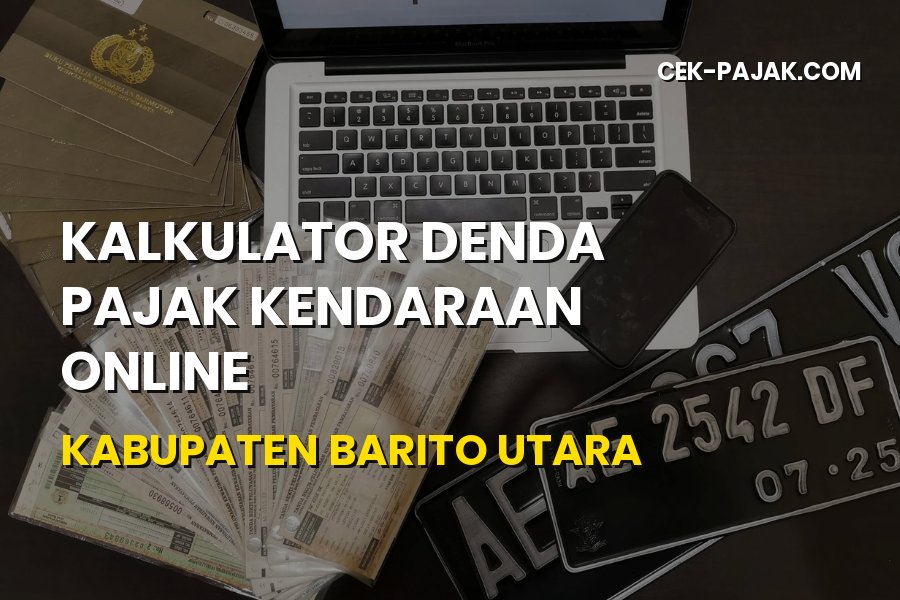 Cek Kalkulator Denda Pajak Kendaraan Online Barito Utara
