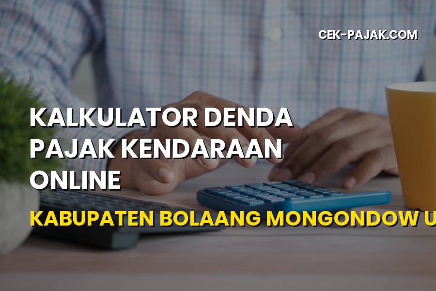 Cek Denda Pajak Kendaraan Online Bolaang Mongondow Utara