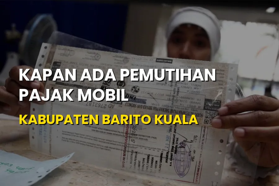 Info Pemutihan Pajak Mobil Kabupaten Barito Kuala