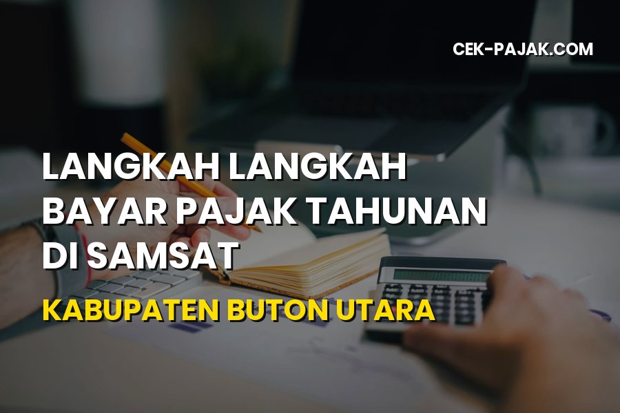 Langkah Bayar Pajak Tahunan di Samsat Buton Utara Sultra