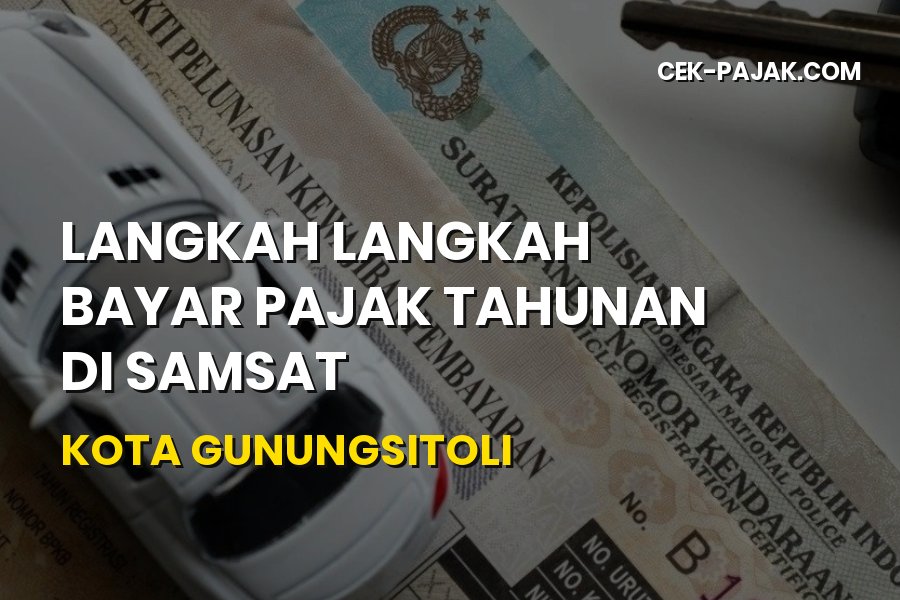 Panduan Lengkap Bayar Pajak Tahunan di Samsat Gunungsitoli