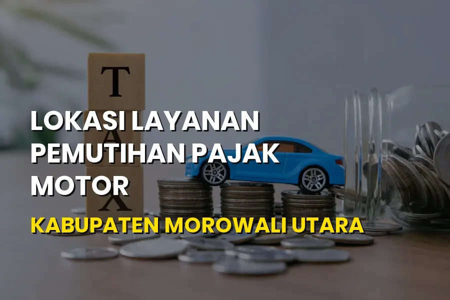 Lokasi Layanan Pemutihan Pajak Motor di Morowali Utara