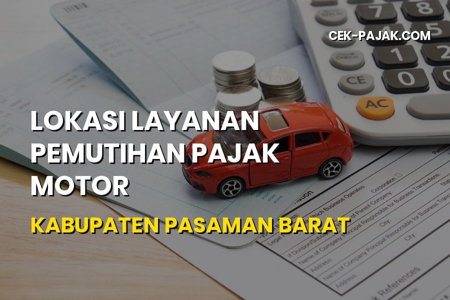 Lokasi Layanan Pemutihan Pajak Motor Pasaman Barat