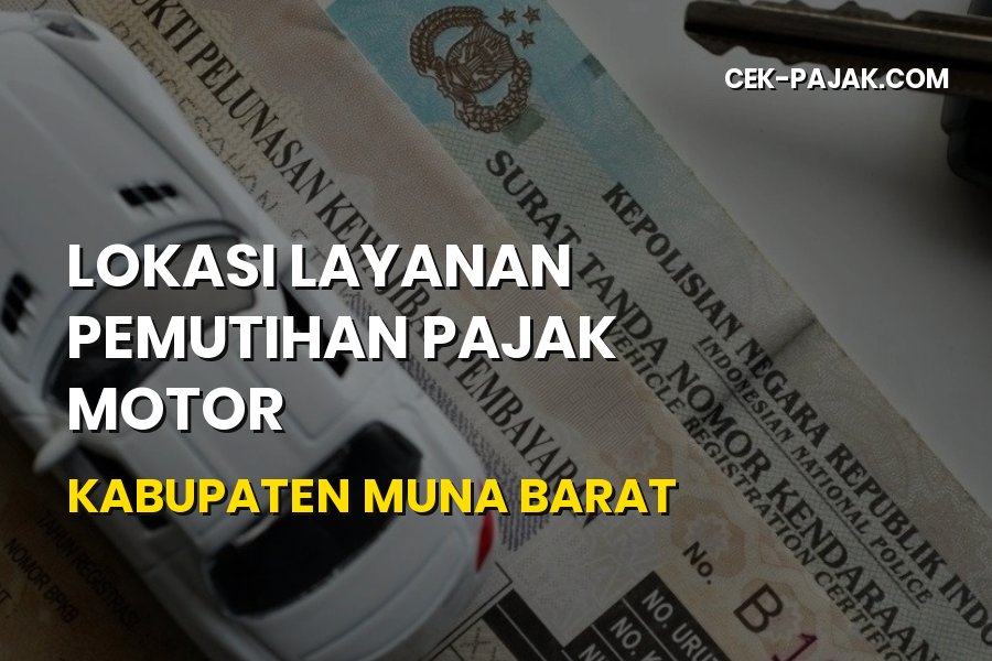 Lokasi Layanan Pemutihan Pajak Motor di Muna Barat Sultra