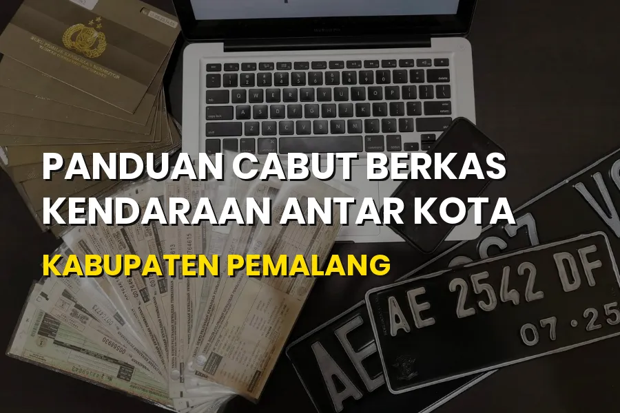 Cara Cabut Berkas Kendaraan Antar Kota di Pemalang
