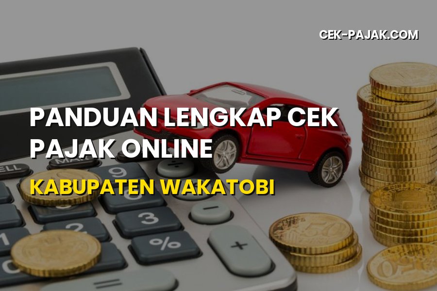 Panduan Lengkap Cek Pajak Online di Kabupaten Wakatobi