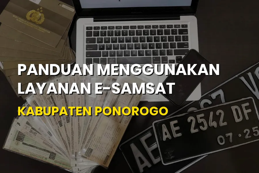 Panduan E-Samsat Kabupaten Ponorogo Jawa Timur