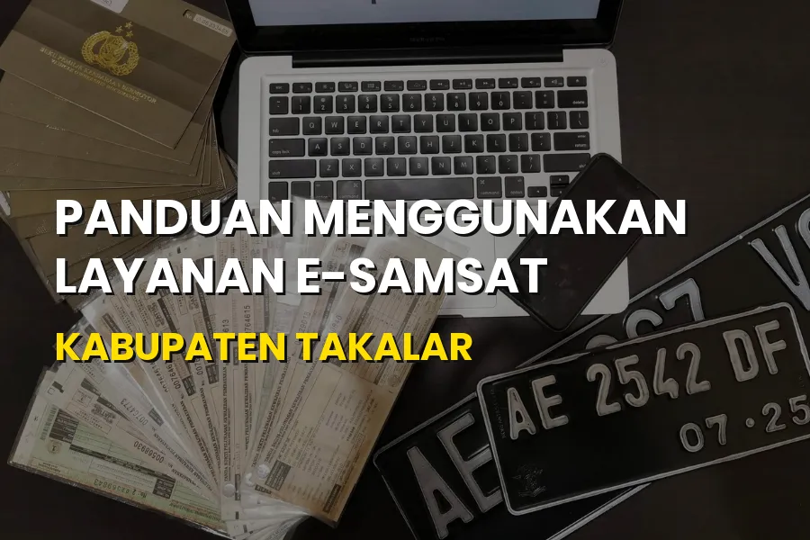 Panduan Lengkap Layanan E-Samsat Kabupaten Takalar