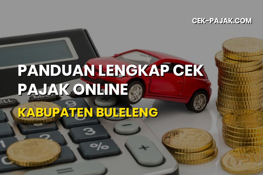 Panduan Lengkap Cek Pajak Online Kabupaten Buleleng Bali