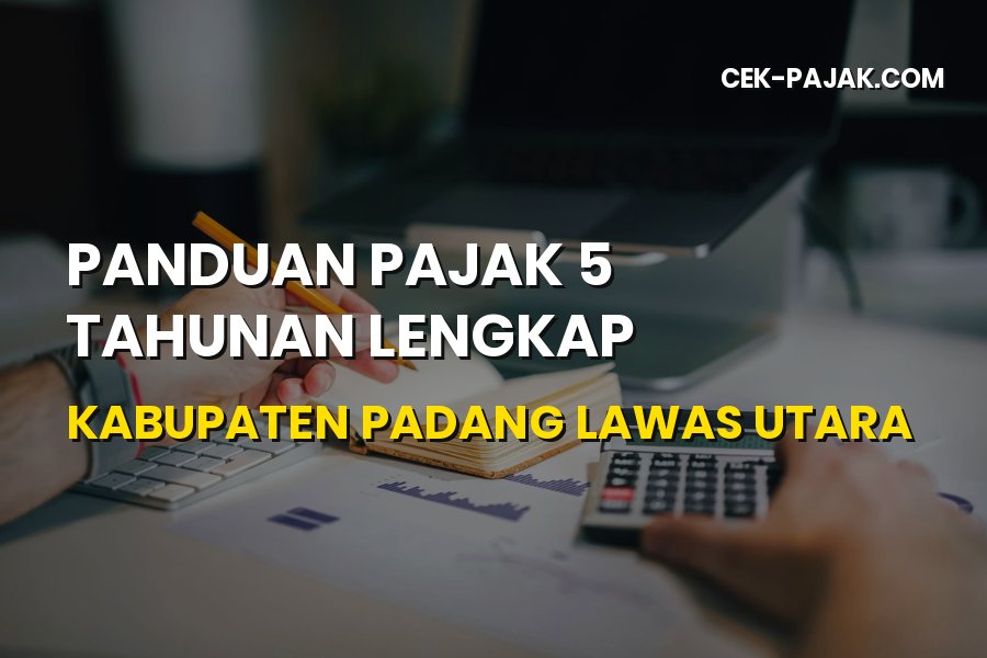 Panduan Pajak 5 Tahunan Lengkap Padang Lawas Utara