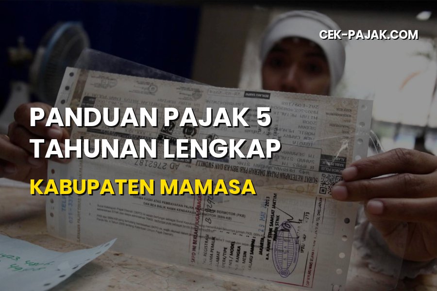 Panduan Pajak 5 Tahunan Lengkap di Mamasa Sulawesi Barat