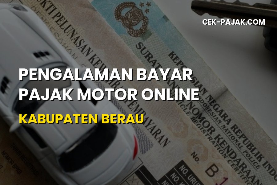 Cara Bayar Pajak Motor Online di Kabupaten Berau