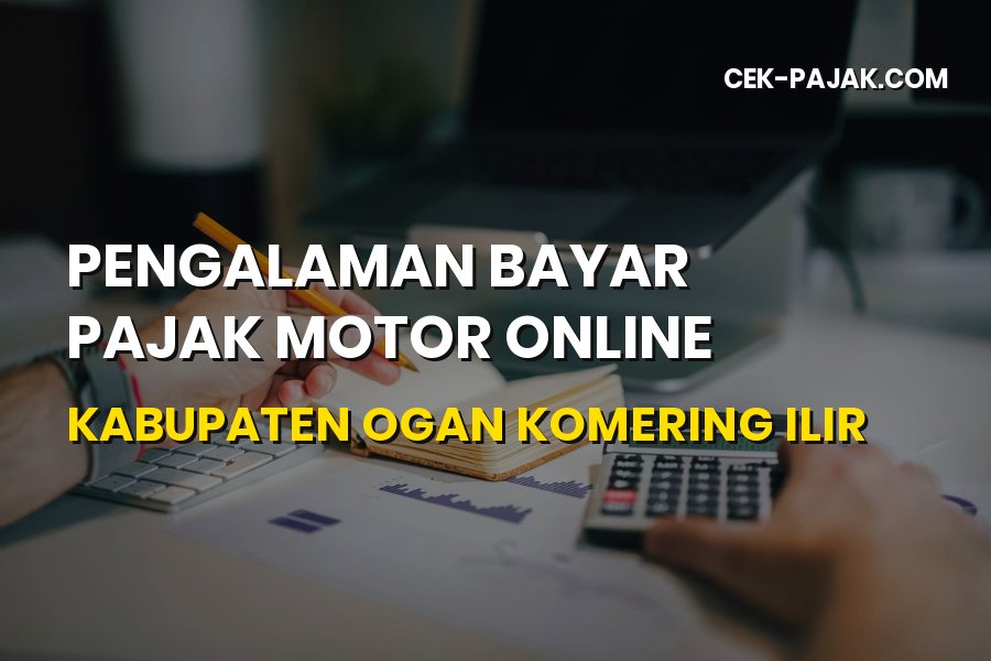 Cara Bayar Pajak Motor Online Kabupaten Ogan Komering Ilir