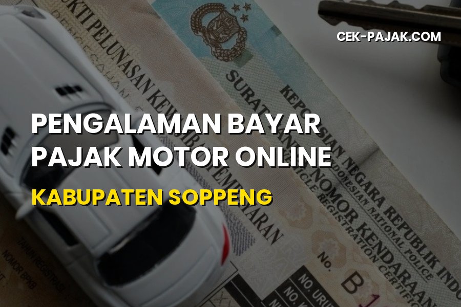 Cara Praktis Bayar Pajak Motor Online di Kabupaten Soppeng