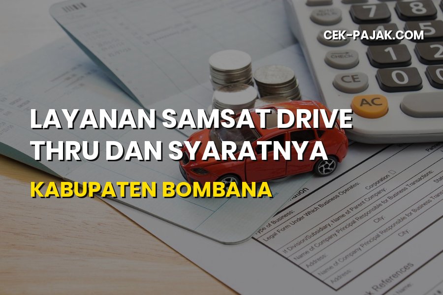 Samsat Drive Thru Bombana: Syarat dan Cara Bayar Pajak Cepat