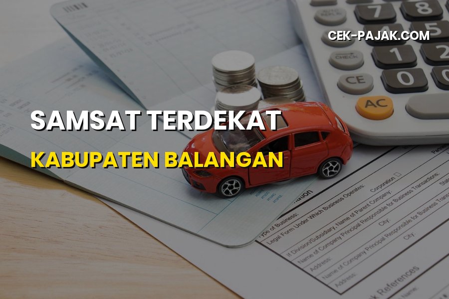 Lokasi Samsat Terdekat Kabupaten Balangan & Syarat Pajak