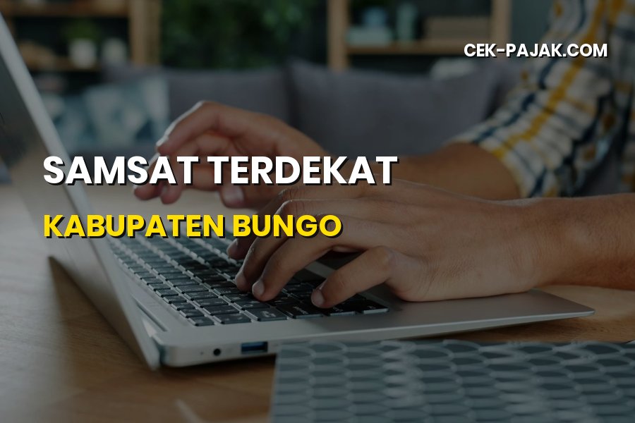 Panduan Samsat Terdekat Kabupaten Bungo Jambi Terbaru 2026