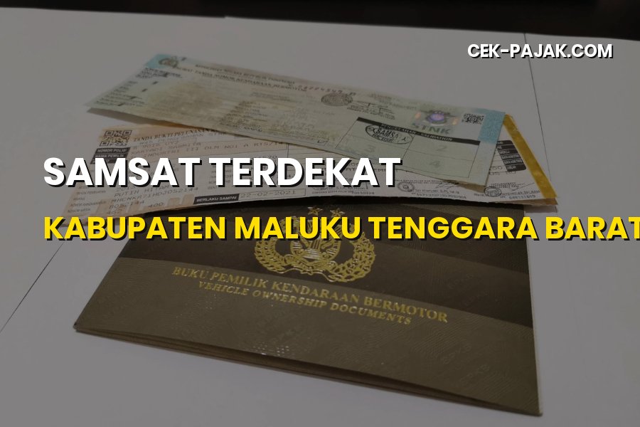 Samsat Terdekat Kabupaten Maluku Tenggara Barat Maluku