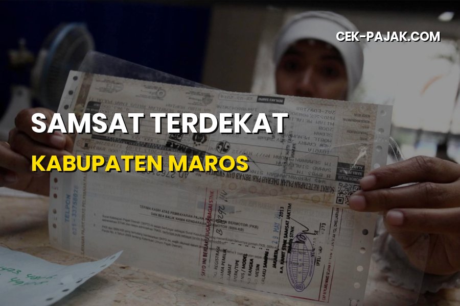 Samsat Terdekat Kabupaten Maros: Lokasi & Jadwal Lengkap