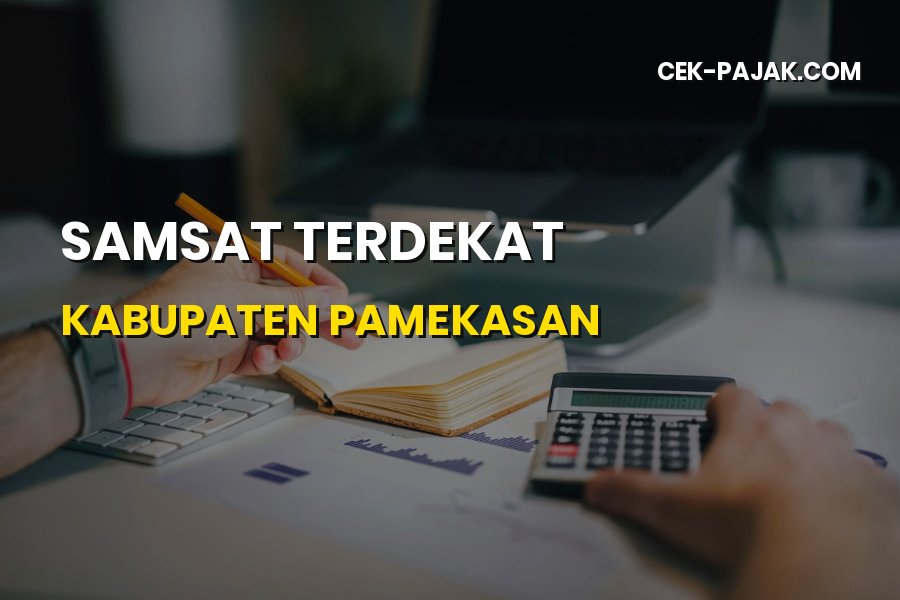 Samsat Terdekat di Pamekasan: Lokasi dan Panduan Pajak Terbaru