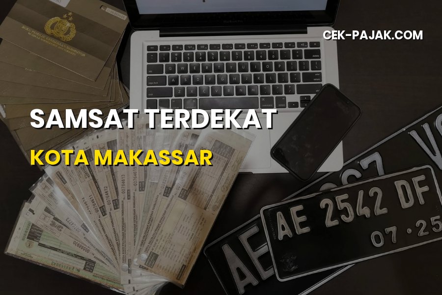 Panduan Lengkap Samsat Terdekat di Kota Makassar Sulawesi Selatan