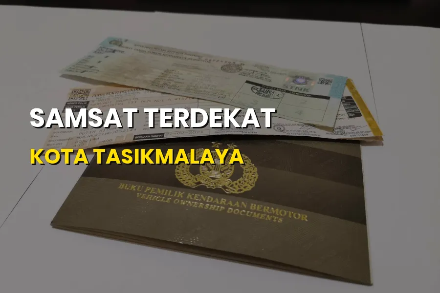 Panduan Lengkap Samsat Terdekat di Kota Tasikmalaya