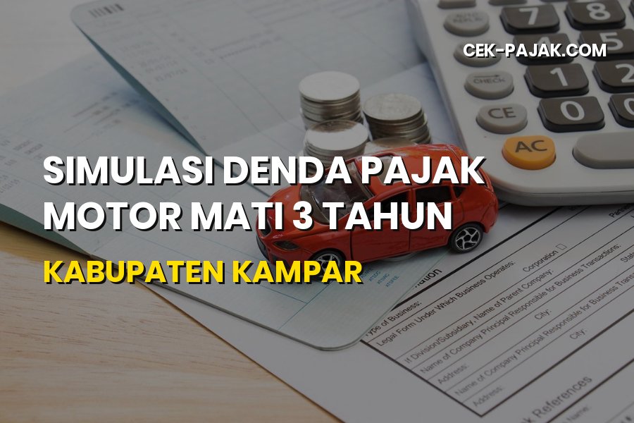 Cara Hitung Denda Pajak Motor Mati 3 Tahun Kampar Riau