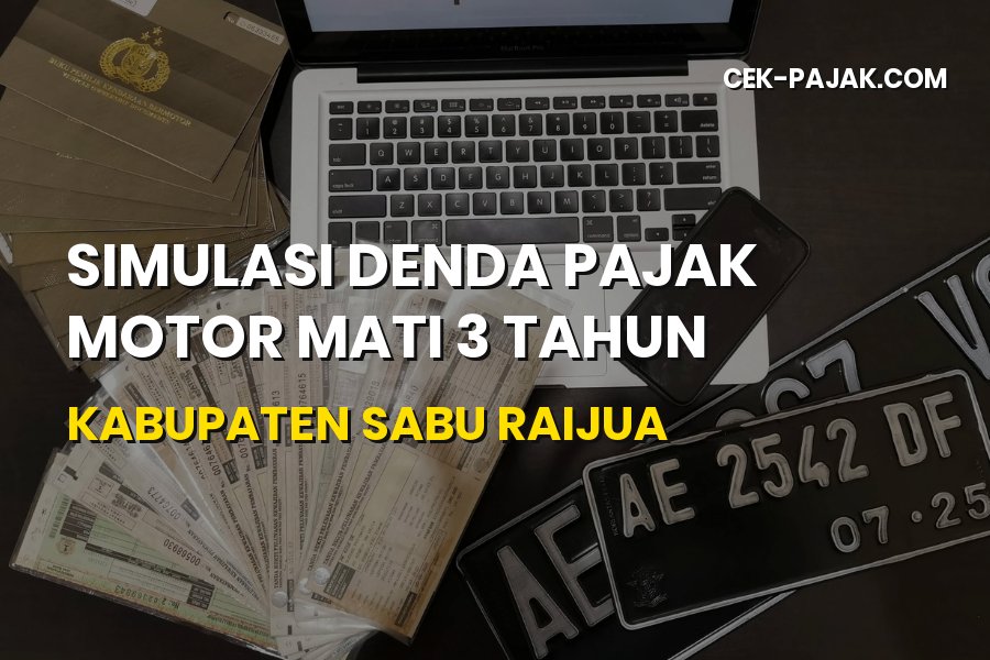 Simulasi Denda Pajak Motor Mati 3 Tahun di Sabu Raijua NTT
