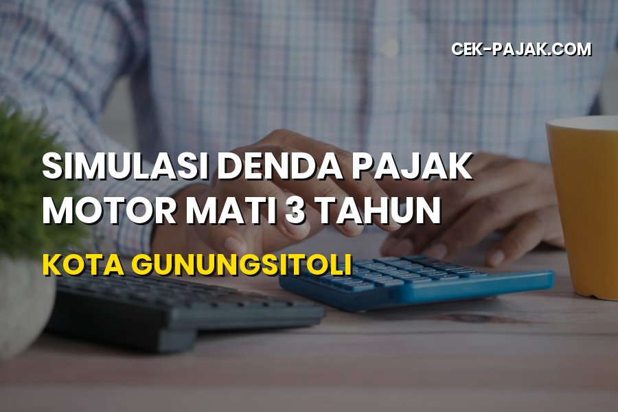 Simulasi Denda Pajak Motor Mati 3 Tahun Kota Gunungsitoli